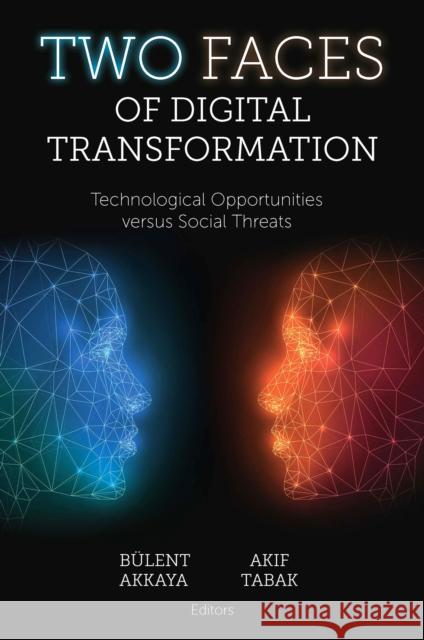 Two Faces of Digital Transformation: Technological Opportunities versus Social Threats  9781837530977 Emerald Publishing Limited - książka