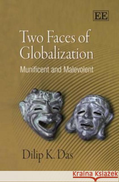 Two Faces of Globalization Dilip K Das 9781848445253 MARSTON HOUSE PUBLISHERS - książka