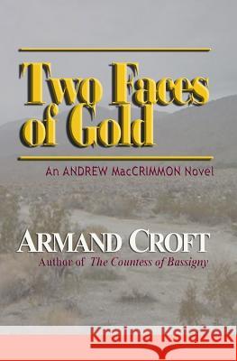 Two Faces of Gold Armand Croft 9781977737885 Createspace Independent Publishing Platform - książka