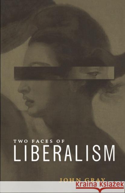 Two Faces of Liberalism John Gray 9781565846784 New Press - książka