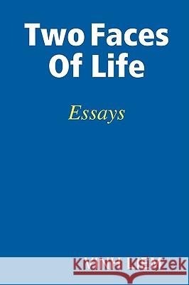 Two Faces of Life Liem, Vinh 9780578000367 VINH LIEM - książka