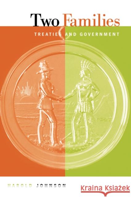 Two Families: Treaties and Government Harold Johnson 9781895830293 UBC Press - książka