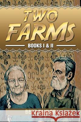 Two Farms Bett Taylor 9781493133826 Xlibris Corporation - książka