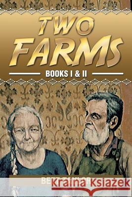 Two Farms: Books I & II Taylor, Bett 9781493134908 Xlibris Corporation - książka