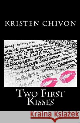 Two First Kisses: 2000-2001 Kristen Chivon 9781442121935 Createspace - książka
