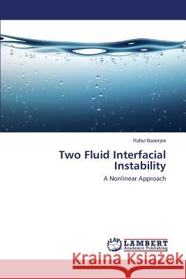 Two Fluid Interfacial Instability Banerjee Rahul 9783659623455 LAP Lambert Academic Publishing - książka