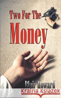 Two For The Money: A Harry Starke Novel Howard, Blair 9781518653988 Createspace - książka