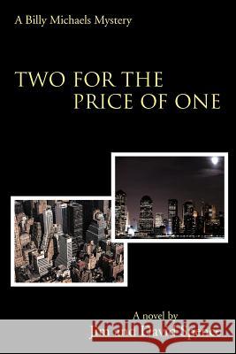 Two for the Price of One: A Billy Michaels Mystery Spence, Jim 9781475918595 iUniverse.com - książka