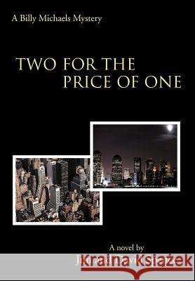 Two for the Price of One: A Billy Michaels Mystery Spence, Jim 9781475918618 iUniverse.com - książka