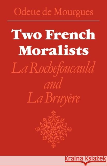 Two French Moralists: La Rochefoucauld and La Bruyère de Mourgues, Odette 9780521142441 Cambridge University Press - książka