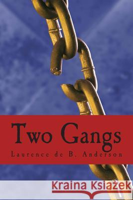 Two Gangs Laurence De B. Anderson 9781499787108 Createspace - książka