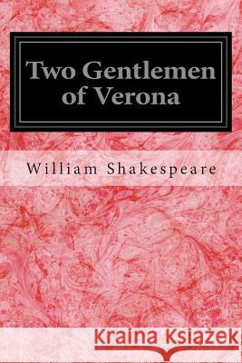 Two Gentlemen of Verona William Shakespeare 9781496000194 Createspace - książka