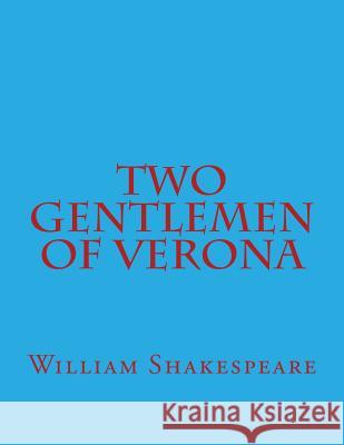 Two Gentlemen Of Verona Shakespeare, William 9781545059043 Createspace Independent Publishing Platform - książka