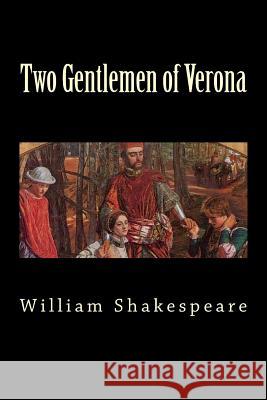 Two Gentlemen of Verona William Shakespeare 9781725665712 Createspace Independent Publishing Platform - książka