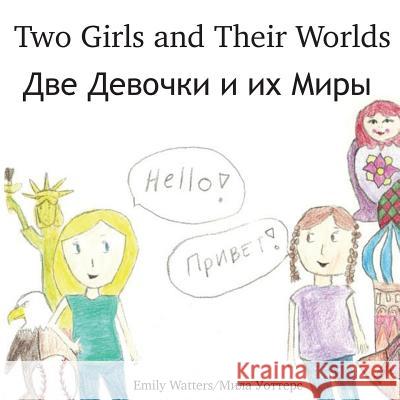 Two Girls and Their Worlds Emily Watters 9781514318225 Createspace - książka