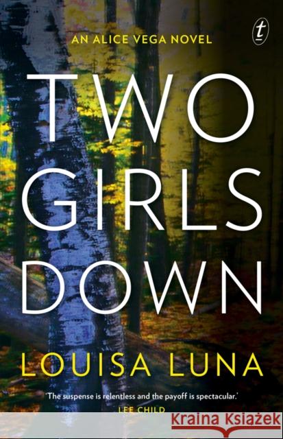 Two Girls Down: An Alice Vega Novel Louisa Luna 9781922268396 Text Publishing - książka