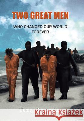 Two Great Men: Who Changed Our World Forever Jenny Hovsepian 9781543438161 Xlibris - książka