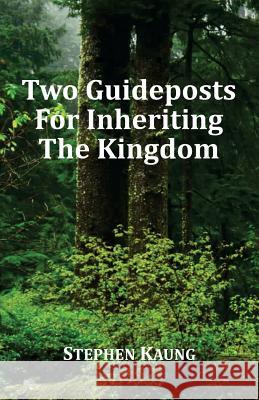 Two Guideposts for Inheriting the Kingdom Stephen Kaung 9781942521518 Christian Testimony Ministry - książka