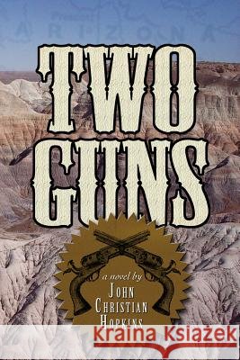 Two Guns John Christian Hopkins 9781502737366 Createspace - książka