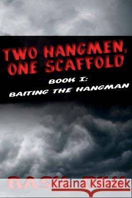 Two Hangmen, One Scaffold Book I. Baiting the Hangman Basil Diki 9789956726349 Langaa Rpcig - książka