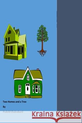 Two Homes and a Tree Prakriti Chakrabarti 9781539155690 Createspace Independent Publishing Platform - książka
