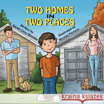 Two Homes in Two Places Sarah Case Mamika Nicolas Peruzzo 9781612253299 Mirror Publishing - książka