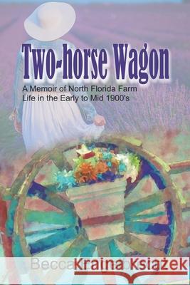 Two-horse Wagon Becca Engelbrecht 9781720421337 Createspace Independent Publishing Platform - książka