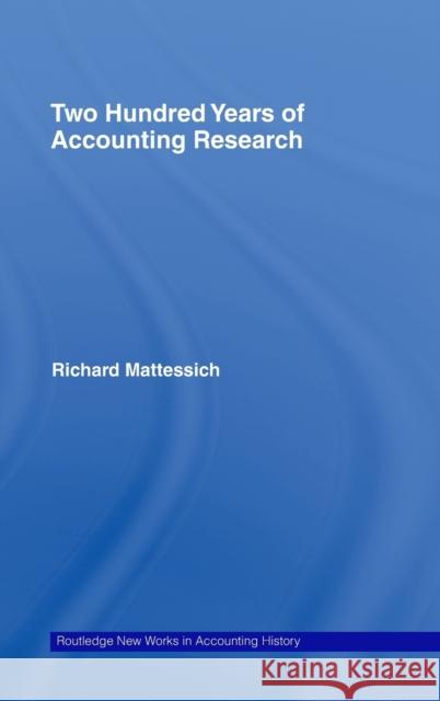 Two Hundred Years of Accounting Research Richard Mattessich Richard Mattessich  9780415772563 Taylor & Francis - książka