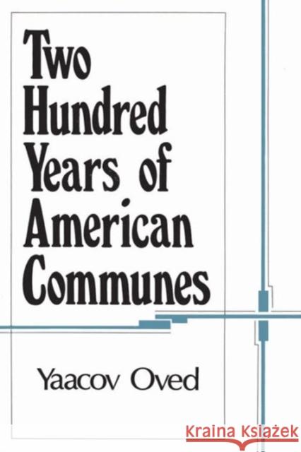 Two Hundred Years of American Communes Iaacov Oved Yaacov Oved 9780887381133 Transaction Publishers - książka