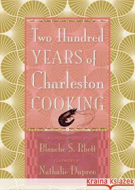 Two Hundred Years of Charleston Cooking Blanche S. Rhett Lettie Gay Helen Woodward 9781643361987 University of South Carolina Press - książka