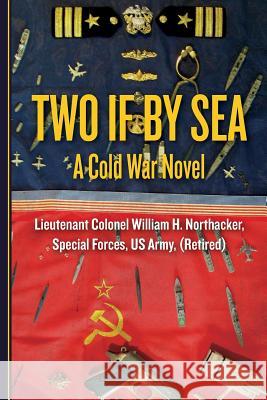 Two If By Sea Northacker Special Forces Us Army (Retir 9781482504590 Createspace - książka