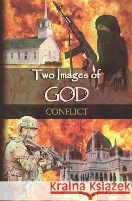Two Images of God: Conflict Brian P. P. Sheets 9780997110876 Priati Publishing - książka