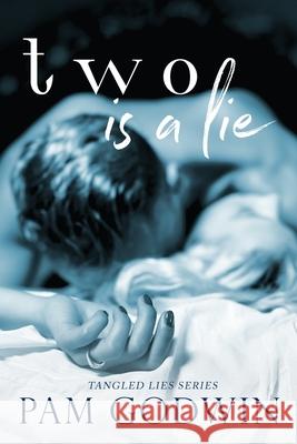 Two is a Lie Pam Godwin 9781548559403 Createspace Independent Publishing Platform - książka