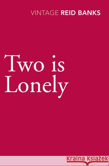 Two Is Lonely Lynne Reid Banks 9780099529088 Vintage Books USA - książka