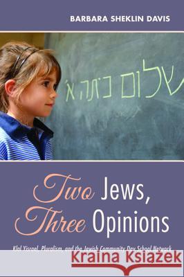 Two Jews, Three Opinions Barbara Sheklin Davis 9781532673313 Resource Publications (CA) - książka