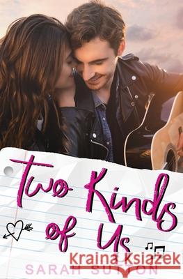Two Kinds of Us: A YA Contemporary Romance Sarah Sutton 9781734232295 Golden Crown Publishing, LLC - książka