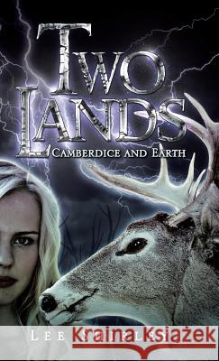 Two Lands: Camberdice and Earth Shirley Lee 9781482896008 Authorsolutions (Partridge Singapore) - książka
