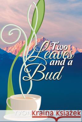 Two Leaves and a Bud Yvonne Tomlin 9781512775969 WestBow Press - książka