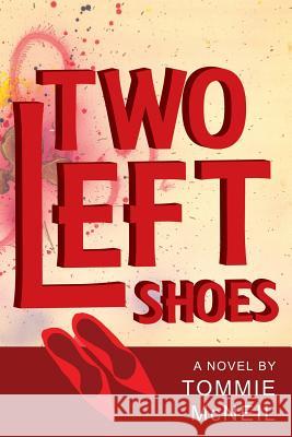Two Left Shoes Tommie McNeil 9781502525499 Createspace - książka