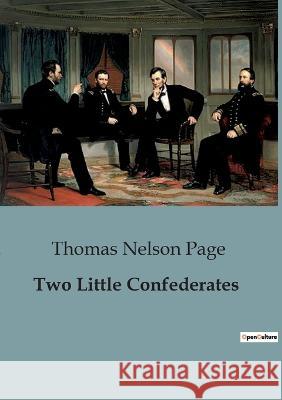 Two Little Confederates Thomas Nelson Page   9791041829224 Culturea - książka