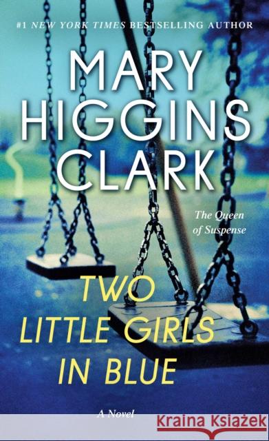 Two Little Girls in Blue: A Novel Mary Higgins Clark 9781982169008 Pocket Books - książka