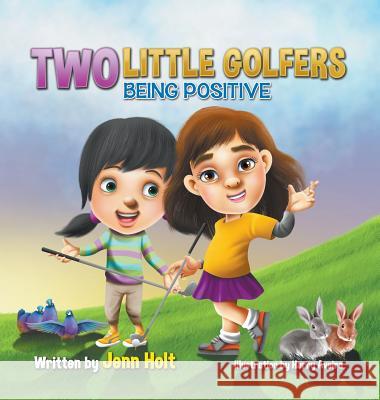 Two Little Golfers: Being Positive Jenn Holt 9781977201287 Outskirts Press - książka