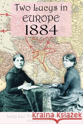 Two Lucys in Europe 1884 Lucy Lee Trice Lucy Minor Davis Jasper Burns 9781495266430 Createspace - książka