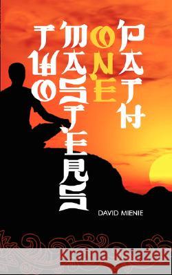 Two Masters, One Path David Mienie 9781434311382 Authorhouse - książka