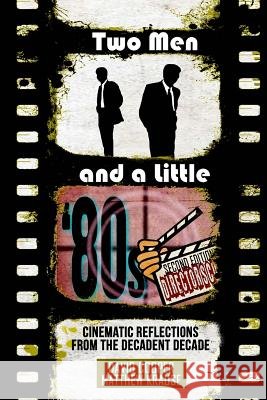 Two Men & a Little '80s: (DC Reboot Krause, Matthew 9781530450879 Createspace Independent Publishing Platform - książka