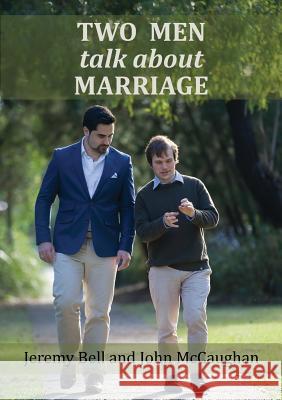 Two Men Talk about Marriage Jeremy Bell John Joh 9781925501124 Connor Court Publishing Pty Ltd - książka