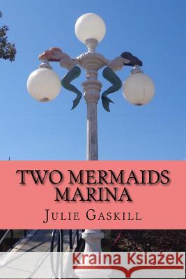Two Mermaids Marina Julie Gaskill 9781533195173 Createspace Independent Publishing Platform - książka