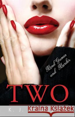 Two: Mind Games and Murder K J McGillick 9781985600324 Createspace Independent Publishing Platform - książka