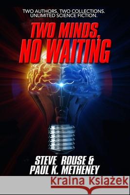 Two Minds, No Waiting Steve Rouse Karen T. Newman Paul K. Metheney 9781949241181 Left Hand Publishers, LLC - książka