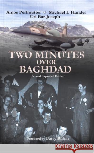 Two Minutes Over Baghdad Amos Perlmutter Uri Bar-Joseph Michael I. Handel 9780714683478 Frank Cass Publishers - książka